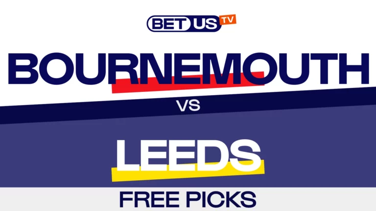 Bournemouth vs Leeds | Premier League Expert Predictions, Free Picks & Best Bets