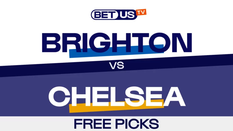 Brighton vs Chelsea | Premier League Expert Predictions, Free Picks & Best Bets