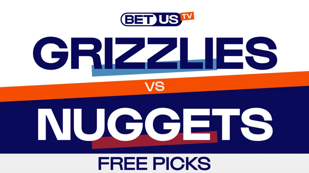 Grizzlies vs Nuggets (04-08-26) NBA Expert Predictions, Picks and Best Bets