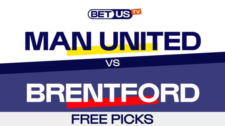Man United vs Brentford | Premier League Expert Predictions, Free Picks & Best Bets