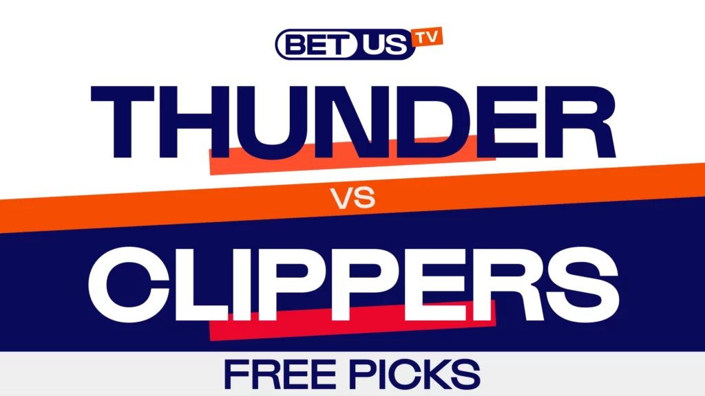 Thunder vs Clippers (04-08-26) NBA Expert Predictions, Picks and Best Bets